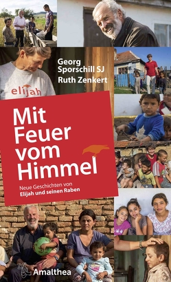 Mit Feuer vom Himmel von Sporschill SJ,  Georg, Zenkert,  Ruth