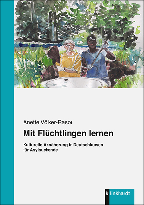 Mit Flüchtlingen lernen von Völker-Rasor,  Anette