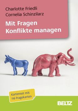 Mit Fragen Konflikte managen von Friedli,  Charlotte, Schinzilarz,  Cornelia