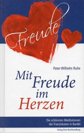 Mit Freude im Herzen von Ruhe,  Wilhelm