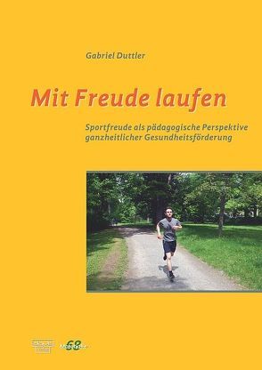 Mit Freude laufen von Duttler,  Gabriel