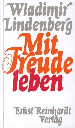 Mit Freude leben von Lindenberg,  Wladimir