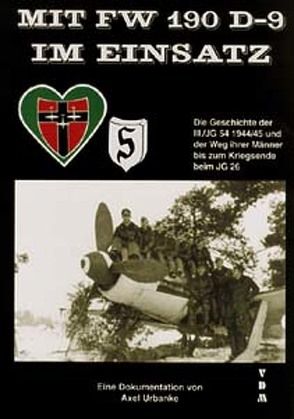 Mit FW 190 D-9 im Einsatz von Urbanke,  Axel