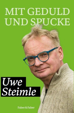 Mit Geduld und Spucke von Steimle,  Uwe