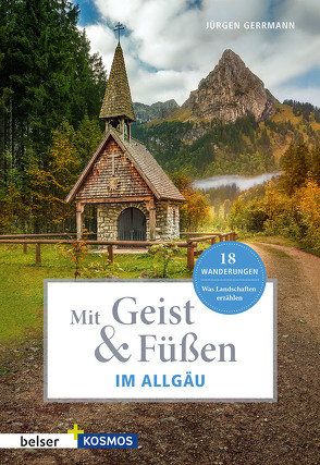 Mit Geist & Füßen. Im Allgäu. von Gerrmann,  Jürgen