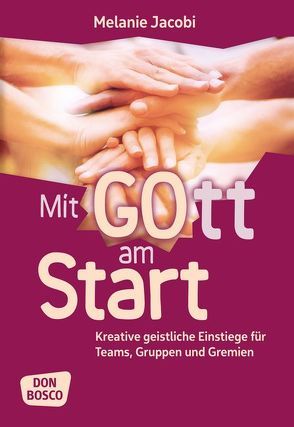 Mit Gott am Start von Jacobi,  Melanie