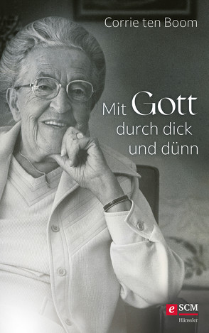 Mit Gott durch dick und dünn von Boom,  Corrie ten