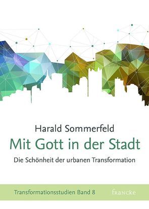 Mit Gott in der Stadt von Sommerfeld,  Harald