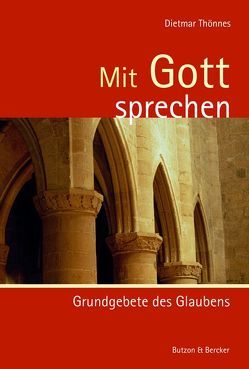 Mit Gott sprechen von Thönnes,  Dietmar