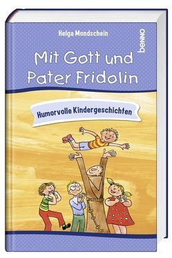 Mit Gott und Pater Fridolin von Mondschein,  Helga