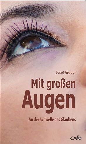 Mit großen Augen von Arquer,  Josef