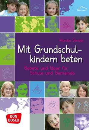 Mit Grundschulkindern beten von Sander,  Monika
