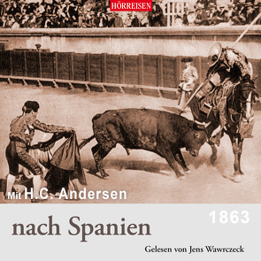 Mit H. C. Andersen nach Spanien von Andersen,  Hans Christian, Wawrczeck,  Jens