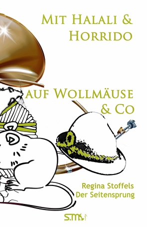 Mit Halali und Horrido auf Wollmäuse & Co! von Stoffels,  Regina