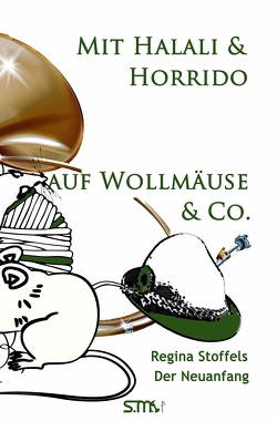 Mit Halali und Horrido auf Wollmäuse & Co! von Stoffels,  Regina