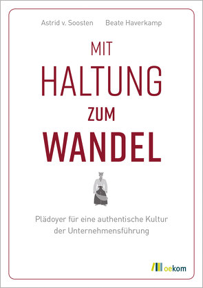 Mit Haltung zum Wandel von Haverkamp,  Beate, von Soosten,  Astrid