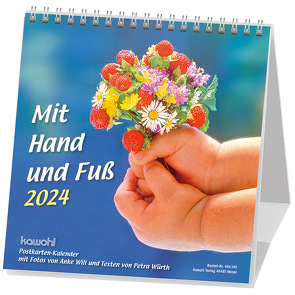 Mit Hand und Fuß 2024 von Will,  Anke, Würth,  Petra