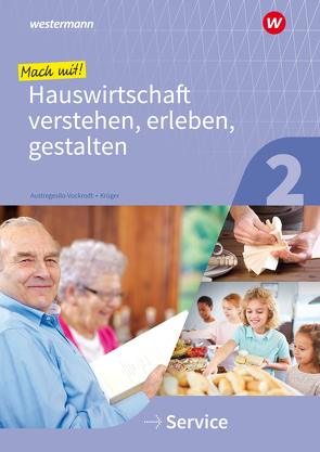 Mach mit! Hauswirtschaft verstehen, erleben, gestalten von Austregesilo,  Anja, Krüger,  Marlene