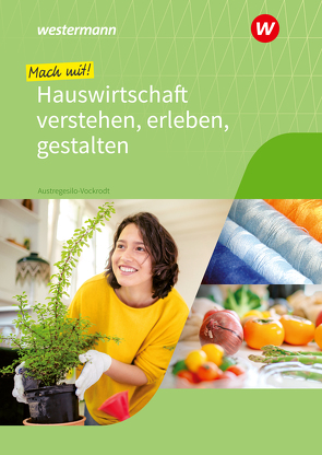 Mach mit! Hauswirtschaft verstehen, erleben, gestalten von Austregesilo,  Anja