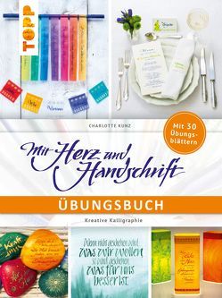 Mit Herz und Handschrift Übungsbuch von Kunz,  Charlotte