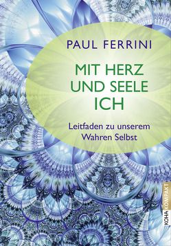 Mit Herz und Seele ich ! von Ferrini,  Paul