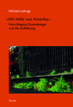 »Mit Hilfe von Amerika« von Ludwigs,  Michael