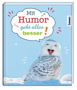 Mit Humor geht alles besser! von Bauch,  Volker