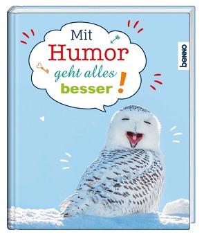 Mit Humor geht alles besser! von Bauch,  Volker