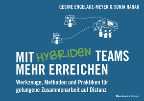 Mit hybriden Teams mehr erreichen von Engelage-Meyer,  Gesinie, Hanau,  Sonja