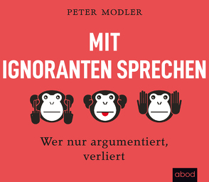 Mit Ignoranten sprechen von Modler,  Peter