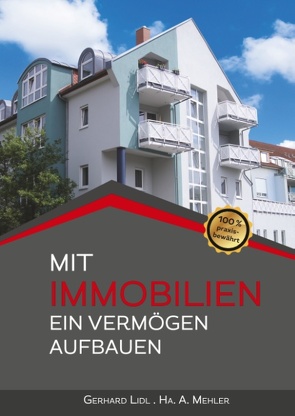 Mit Immobilien ein Vermögen aufbauen von Lidl,  Gerhard, Mehler,  Ha A