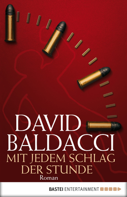 Mit jedem Schlag der Stunde von Anton,  Uwe, Baldacci,  David