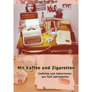 Mit Kaffee und Zigaretten von Senf,  Claus-Peter