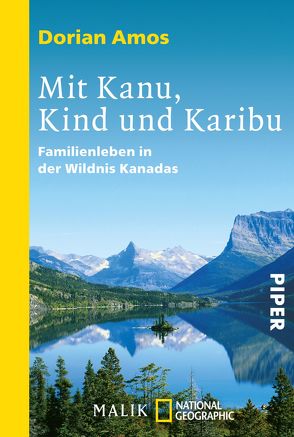 Mit Kanu, Kind und Karibu von Amos,  Dorian