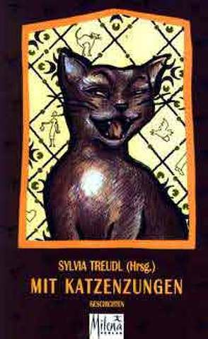 Mit Katzenzungen von Treudl,  Sylvia