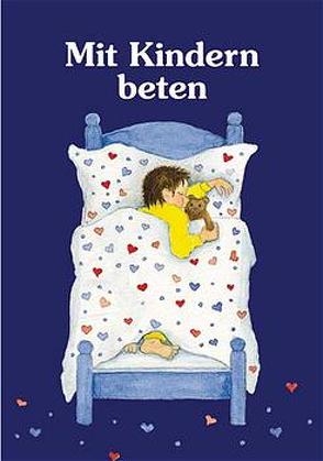 Mit Kindern beten von Jacob,  Waltraud M, Schupp,  Renate