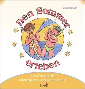 Mit Kindern den Sommer erleben von Jacob,  Eve, Janusch,  Cordula