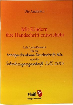 Mit Kindern ihre Handschrift entwickeln von Andresen,  Ute