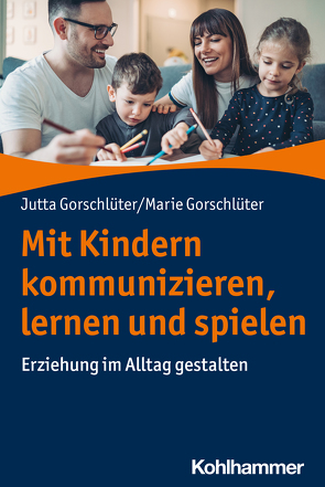 Mit Kindern kommunizieren, lernen und spielen von Gorschlüter,  Jutta, Gorschlüter,  Marie