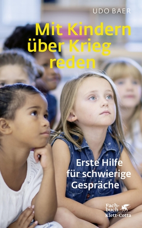 Mit Kindern über Krieg reden von Baer,  Udo