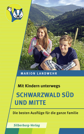 Mit Kindern unterwegs – Schwarzwald Süd und Mitte von Landwehr,  Marion