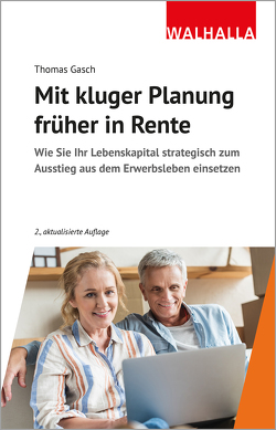 Mit kluger Planung früher in Rente von Gasch,  Thomas