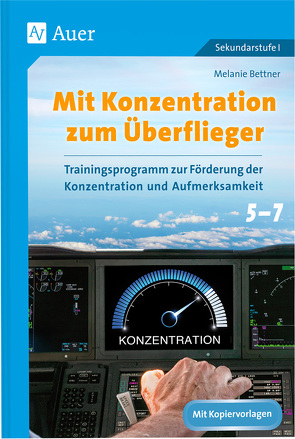 Mit Konzentration zum Überflieger von Bettner,  Melanie