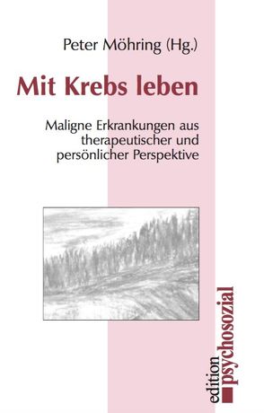 Mit Krebs leben von Brähler,  E., Brenne-Keuper,  E, Matzat,  J, Möhring,  P, Richter,  H.E.