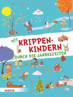 Mit Krippenkindern durch die Jahreszeiten von Pädagogik,  Herder