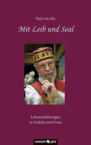 Mit Leib und Seal von von Silz,  Pepi