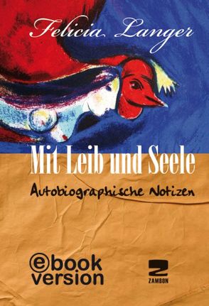 Mit Leib und Seele von Langer,  Felicia