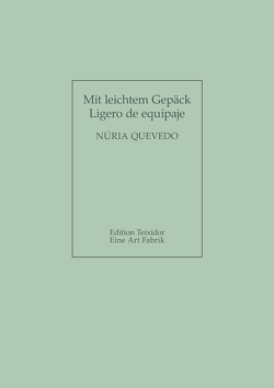 Mit leichtem Gepäck / Ligero de equipaje von Quevedo,  Nuria