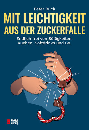 Mit Leichtigkeit aus der Zuckerfalle von Rück,  Peter