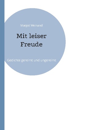 Mit leiser Freude von Weinand,  Margot